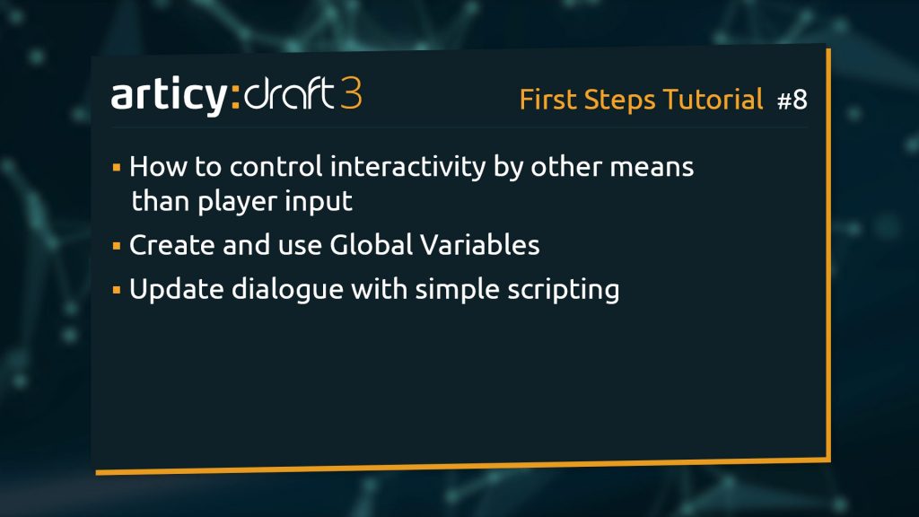 Bullet point list of topics to be explained in the current lesson of the articy:draft 1st Steps Tutorial Series